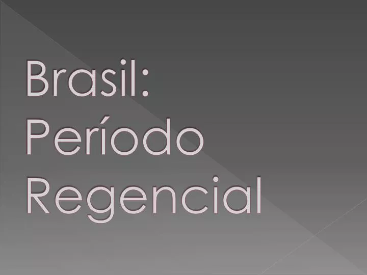 brasil per odo regencial