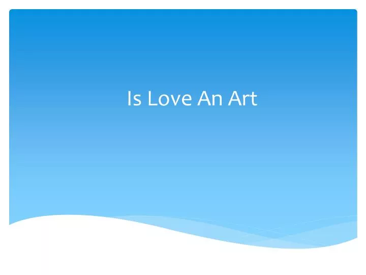 is love an art