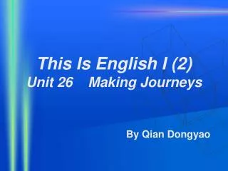 this is english i 2 unit 26 making journeys