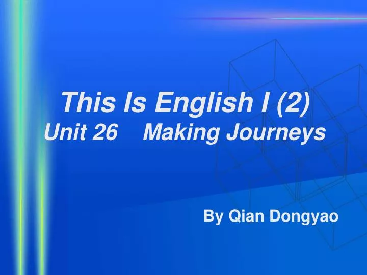 this is english i 2 unit 26 making journeys