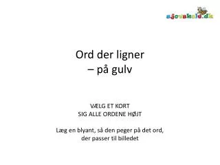 ord der ligner p gulv