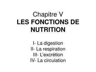 chapitre v les fonctions de nutrition