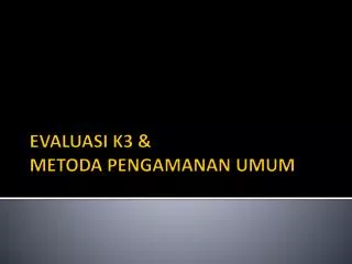 evaluasi k3 metoda pengamanan umum
