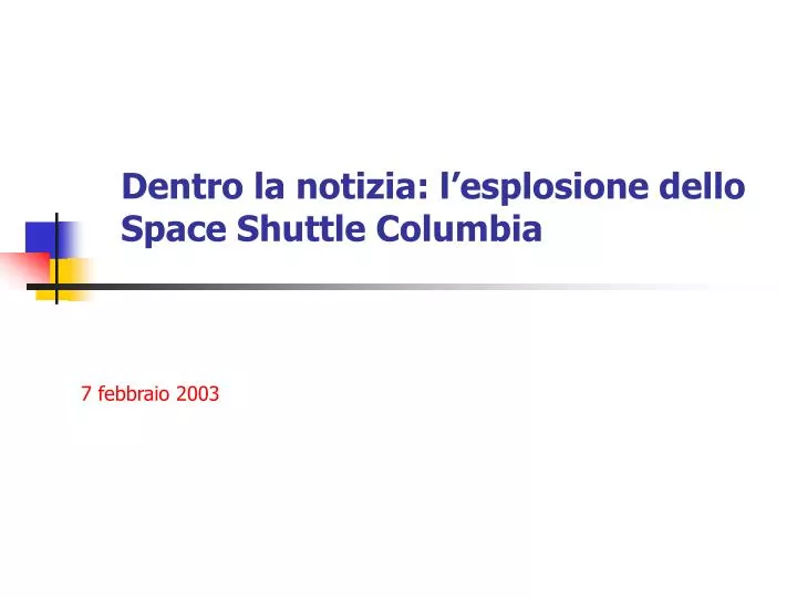 dentro la notizia l esplosione dello space shuttle columbia