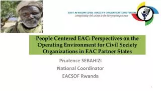 Prudence SEBAHIZI National Coordinator EACSOF Rwanda