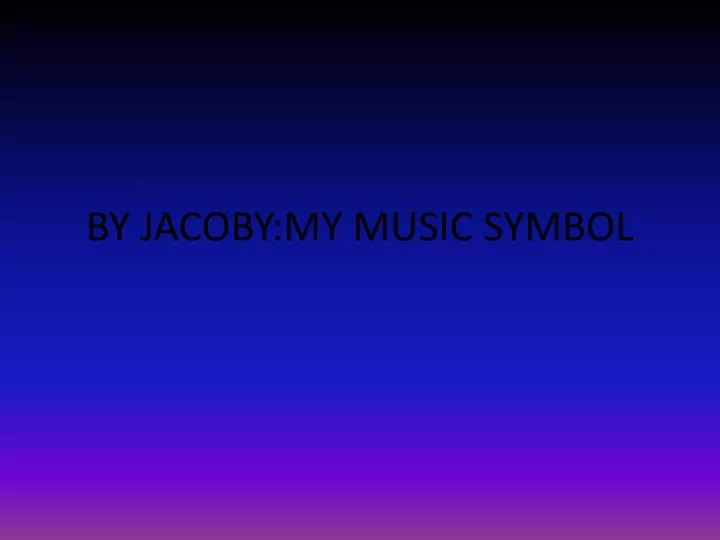 by jacoby my music symbol