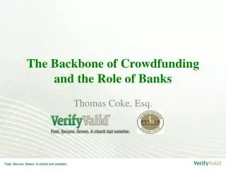 The Backbone of Crowdfunding and the Role of Banks