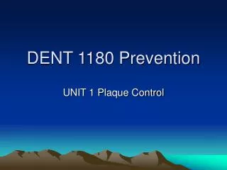 DENT 1180 Prevention