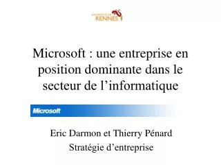 microsoft une entreprise en position dominante dans le secteur de l informatique