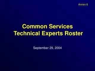 Common Services Technical Experts Roster