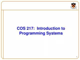COS 217: Introduction to Programming Systems