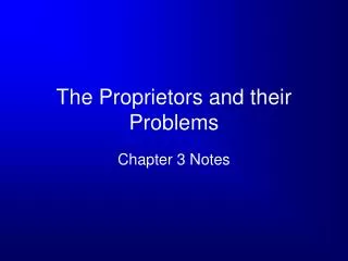 The Proprietors and their Problems