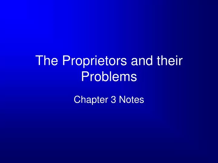 the proprietors and their problems
