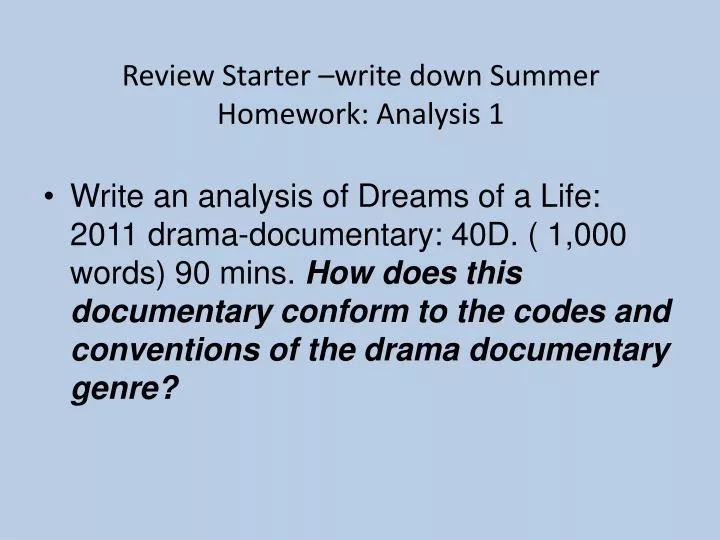 review starter write down s ummer homework analysis 1