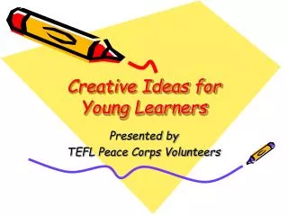 Creative Ideas for Young Learners