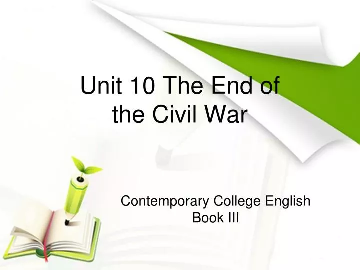 unit 10 the end of the civil war