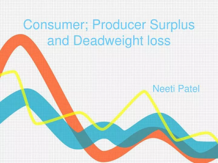 consumer producer surplus and deadweight loss