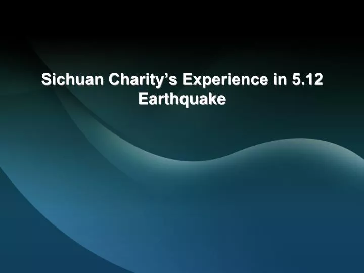 sichuan charity s experience in 5 12 earthquake