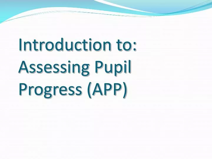 introduction to assessing pupil progress app
