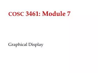 COSC 3461: Module 7