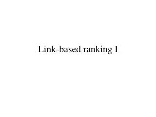 Link-based ranking I