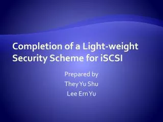 Completion of a Light-weight Security Scheme for iSCSI