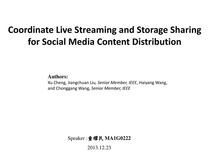 coordinate live streaming and storage sharing for social media content distribution