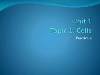Unit 1 Topic 1: Cells