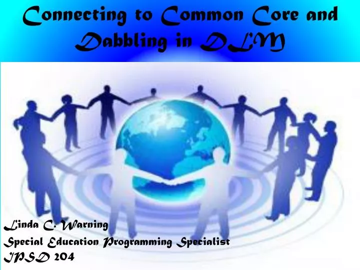 connecting to common core and dabbling in dlm