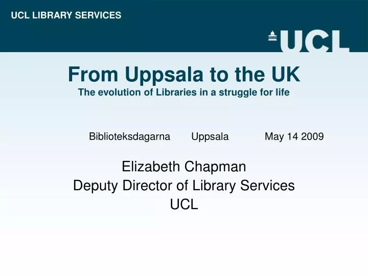 from uppsala to the uk the evolution of libraries in a struggle for life