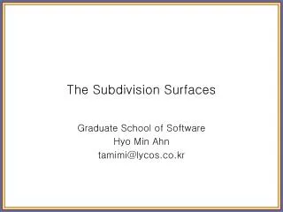 The Subdivision Surfaces