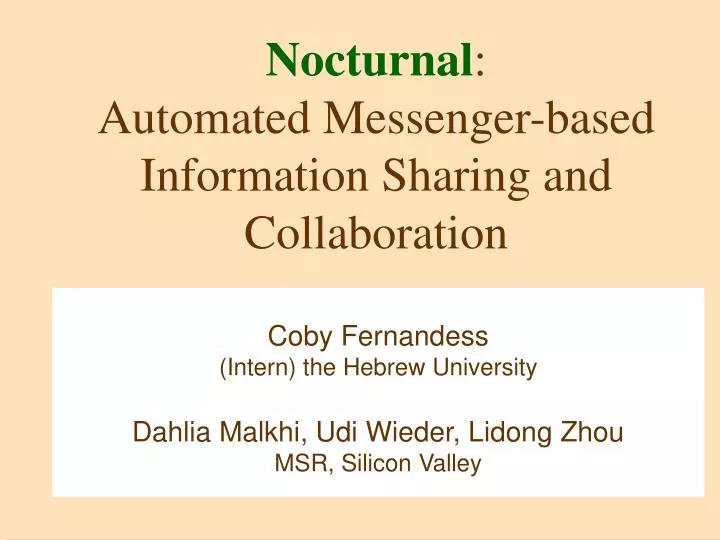nocturnal automated messenger based information sharing and collaboration