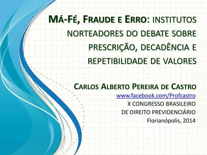 www facebook com profcastro x congresso brasileiro de direito previdenci rio florian polis 2014