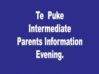 Te Puke Intermediate Parents Information Evening.