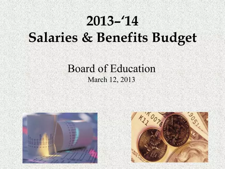 2013 14 salaries benefits budget