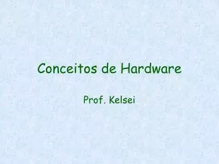 conceitos de hardware
