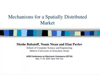Mechanisms for a Spatially Distributed Market