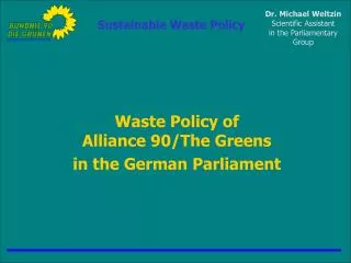 Waste Policy of Alliance 90/The Greens in the German Parliament