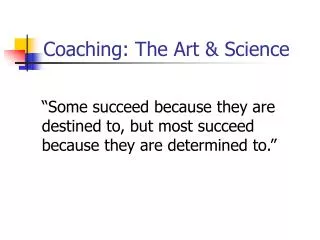 Coaching: The Art &amp; Science
