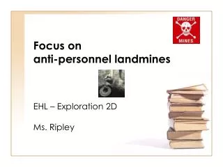 Focus on anti-personnel landmines