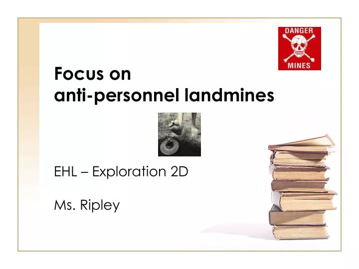 focus on anti personnel landmines