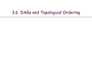 3.6 DAGs and Topological Ordering