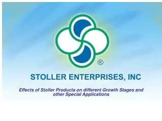 Effects of Stoller Products on different Growth Stages and other Special Applications