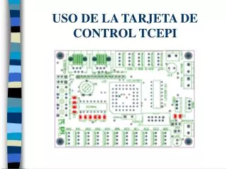 uso de la tarjeta de control tcepi