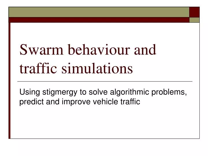 swarm behaviour and traffic simulations