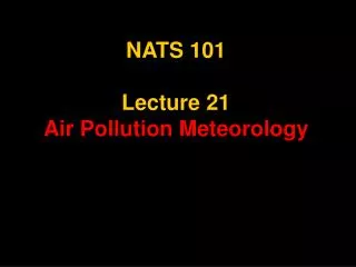 NATS 101 Lecture 21 Air Pollution Meteorology