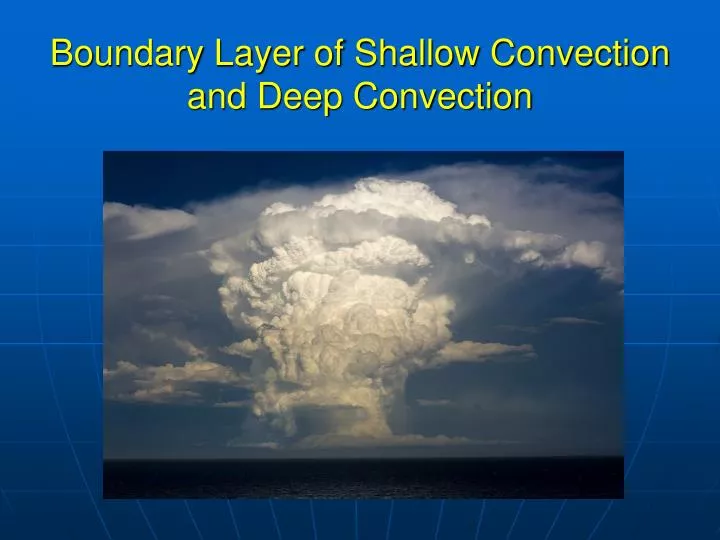 boundary layer of shallow convection and deep convection