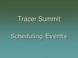 Tracer Summit