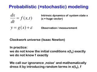Probabilistic (=stochastic) modeling