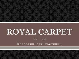 royal carpet